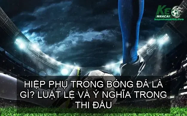 hiep phu trong bong da 68e4dc4fe55c3