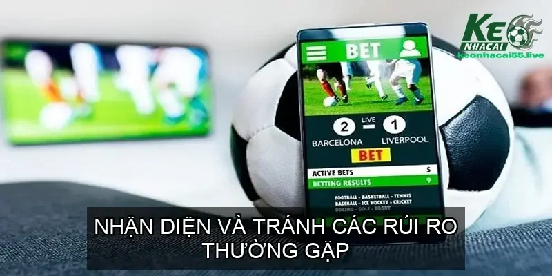 Nhận Diện và Tránh Các Rủi Ro Thường Gặp