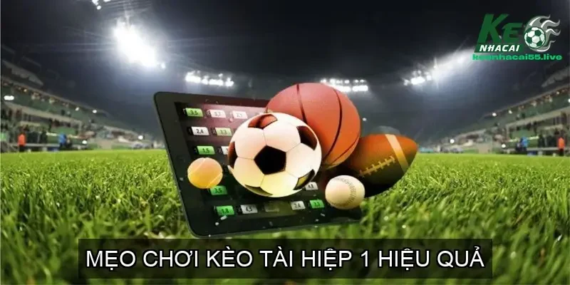 Kèo Tài Hiệp 1 Bóng Đá - Hướng Dẫn Chi Tiết và Phân Tích 4 Mẹo Chơi Kèo Tài Hiệp 1 Hiệu Quả