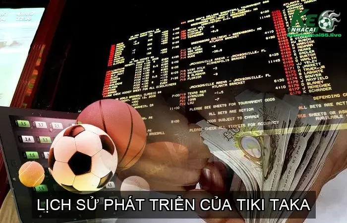 Tiki Taka là gì? Tìm hiểu phong cách bóng đá nổi bật 3 Lịch Sử Phát Triển Của Tiki Taka