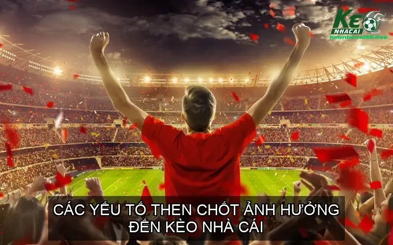 Tỷ Lệ Kèo Nhà Cái 5: Bí Quyết Đọc Vị Kèo Bóng Đá Trực Tiếp 146 Các yếu tố then chốt ảnh hưởng đến kèo nhà cái